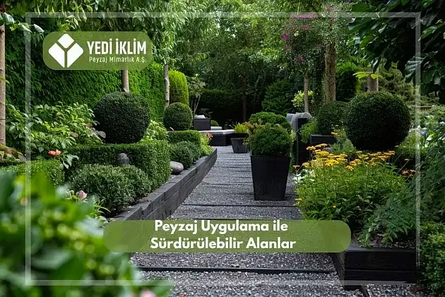 Peyzaj Uygulama ile Sürdürülebilir Alanlar