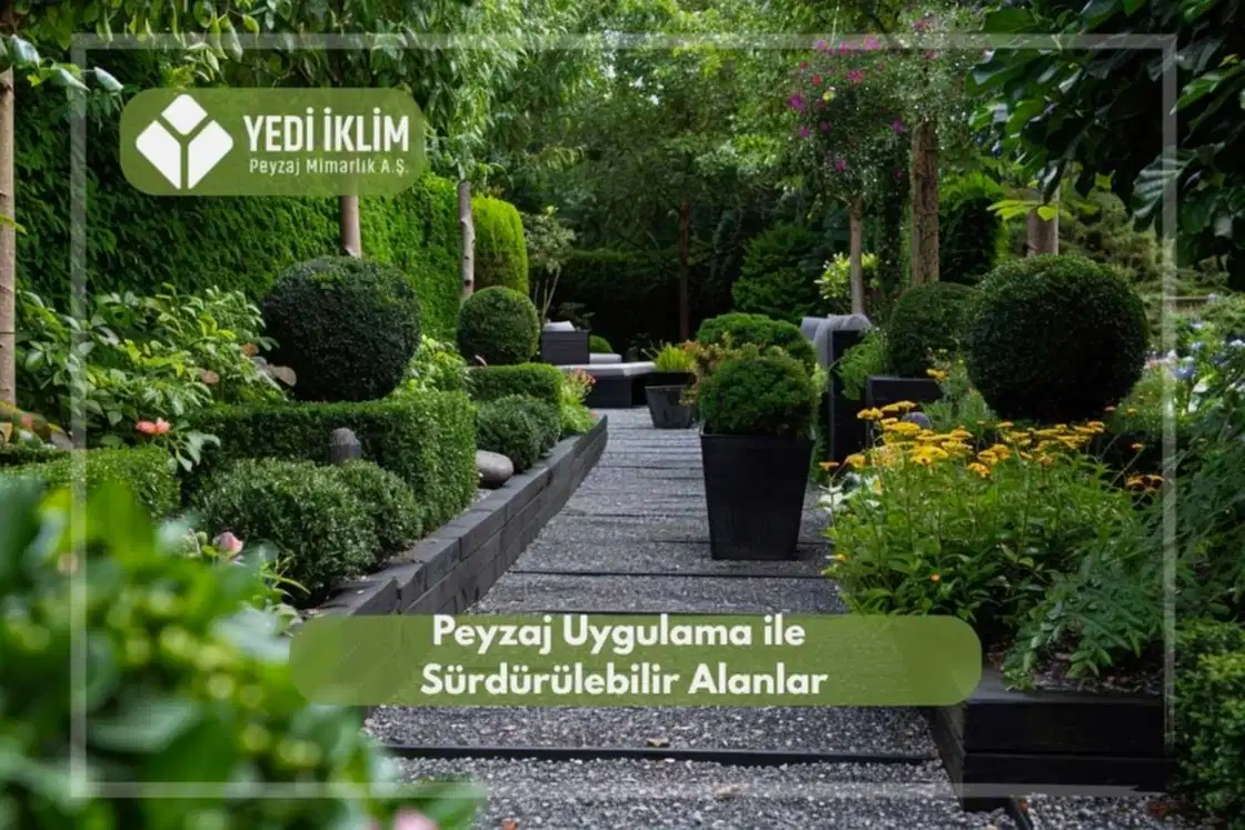 Peyzaj Uygulama ile Sürdürülebilir Alanlar