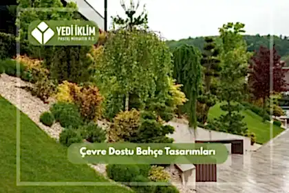 Çevre Dostu Bahçe Tasarımları