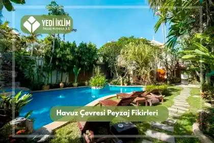 Havuz Çevresi Peyzaj Fikirleri