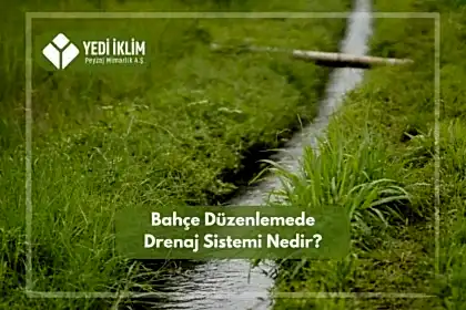 Bahçe Düzenlemede-Drenaj Sistemi Nedir?