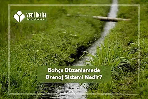 Bahçe Düzenlemede-Drenaj Sistemi Nedir?