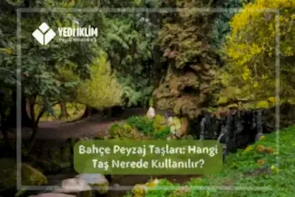 Bahçe Peyzaj Taşları